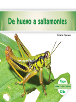 De_huevo_a_saltamontes__Becoming_a_Grasshopper____Spanish_Version_